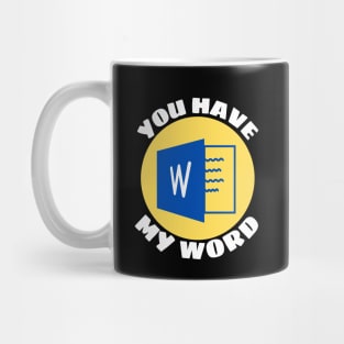 You Have My Word | Word Pun Mug